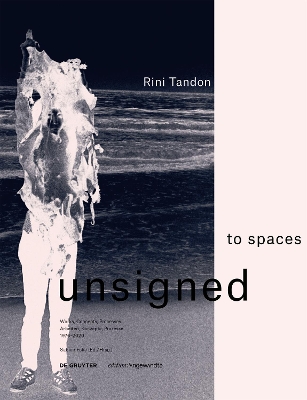 Rini Tandon. to spaces unsigned: Works, Concepts, Processes 1976–2020 / Arbeiten, Konzepte, Prozesse 1976–2020 book