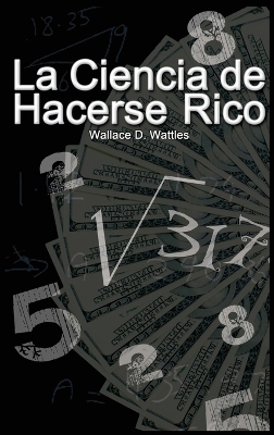 La Ciencia de Hacerse Rico book