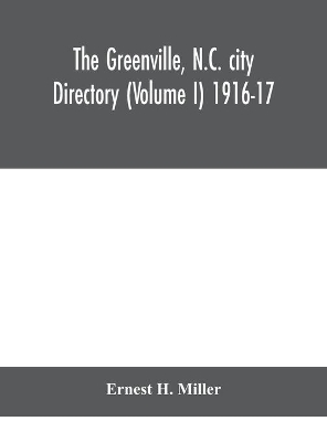 The Greenville, N.C. city directory (Volume I) 1916-17 book