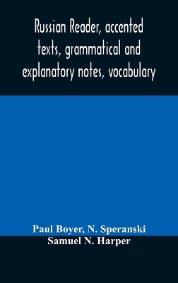Russian reader, accented texts, grammatical and explanatory notes, vocabulary book