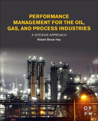Performance Management for the Oil, Gas, and Process Industries book