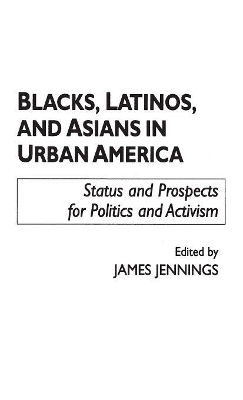 Blacks, Latinos, and Asians in Urban America book