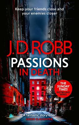 Passions in Death: An Eve Dallas thriller (In Death 59) by J. D. Robb