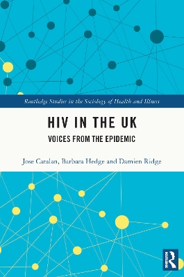 HIV in the UK: Voices from the Epidemic by Jose Catalan