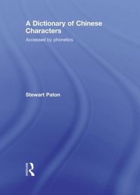A Dictionary of Chinese Characters by Stewart Paton