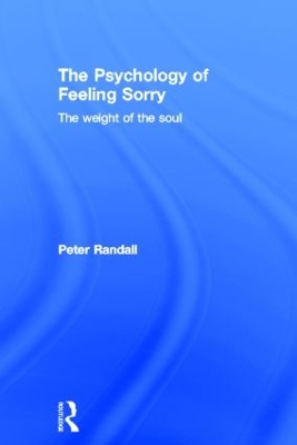 The Psychology of Feeling Sorry by Peter Randall