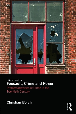 Foucault, Crime and Power by Christian Borch