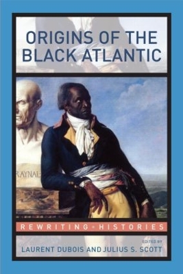 Origins of the Black Atlantic by Laurent Dubois