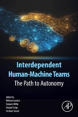 Interdependent Human-Machine Teams: The Path to Autonomy book