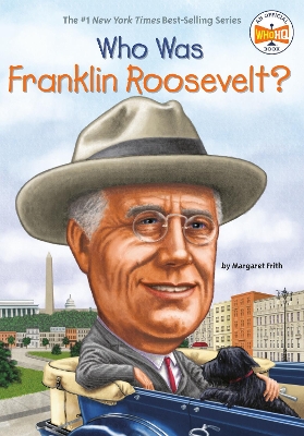 Who Was Franklin Roosevelt? book