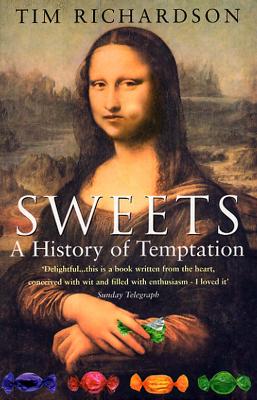 Sweets: A History Of Temptation book