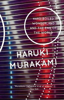 Hard-Boiled Wonderland / the End of the World by Haruki Murakami