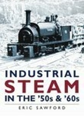 Industrial Steam in the '50s and '60s book