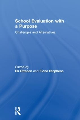 School Evaluation with a Purpose: Challenges and Alternatives by Eli Ottesen