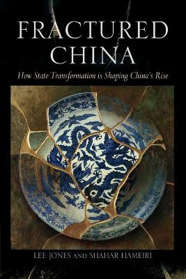 Fractured China: How State Transformation Is Shaping China's Rise book