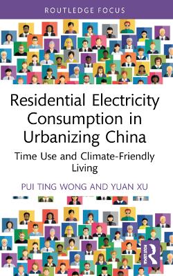 Residential Electricity Consumption in Urbanizing China: Time Use and Climate-Friendly Living book