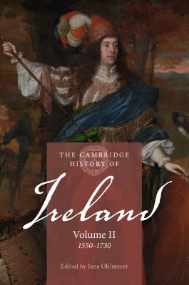 Cambridge History of Ireland: Volume 2, 1550-1730 book