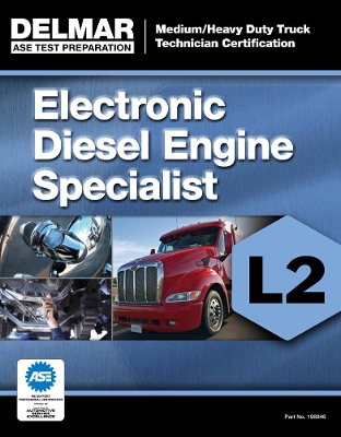 ASE Test Preparation Manual - Electronic Diesel Engine Diagnosis Specialist (L2) book