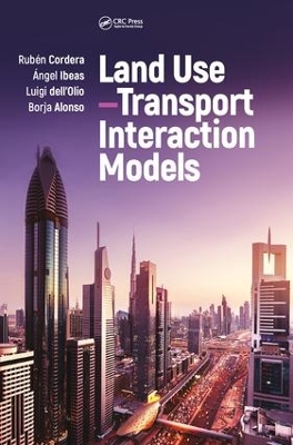 Land Use-Transport Interaction Models by Rubén Cordera