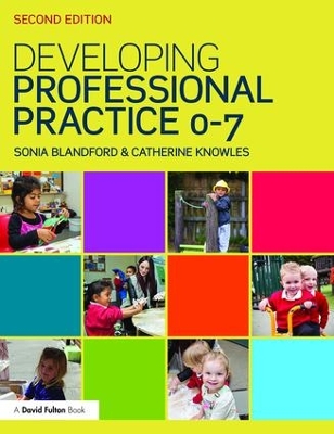 Developing Professional Practice 0-7 by Sonia Blandford