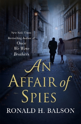 An Affair of Spies: A Novel by Ronald H. Balson