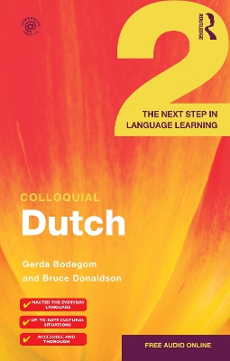 Colloquial Dutch 2: The Next Step in Language Learning by Gerda Bodegom