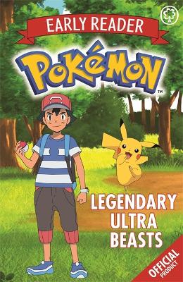 The Official Pokémon Early Reader: Legendary Ultra Beasts: Book 8 book