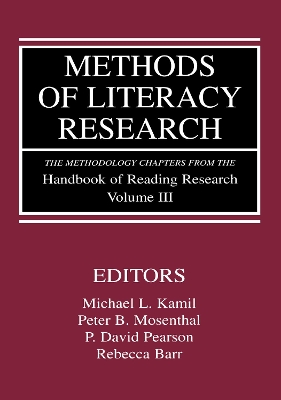 Methods of Literacy Research: The Methodology Chapters from the Handbook of Reading Research, Volume III by Michael L. Kamil