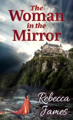 The The Woman in the Mirror by Rebecca James