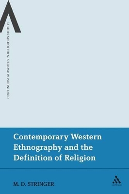Contemporary Western Ethnography and the Definition of Religion by Martin D. Stringer