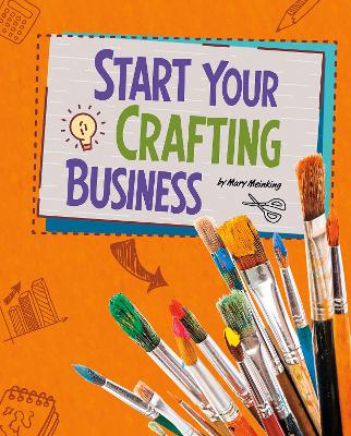 Start Your Crafting Business by Mary Meinking