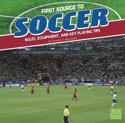 First Source to Soccer by Danielle S Hammelef