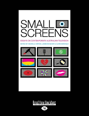 Small Screens: Essays on Contemporary Australian Television book
