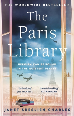 The Paris Library: the bestselling novel of courage and betrayal in Occupied Paris by Janet Skeslien Charles