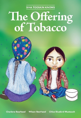 Siha Tooskin Knows the Offering of Tobacco book