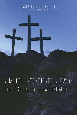 Multi-Intentioned View of the Extent of the Atonement book