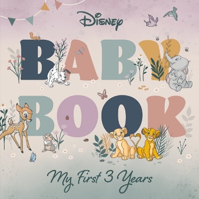 Baby Book: My First 3 Years (Disney) book
