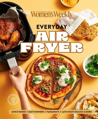 Everyday Air Fryer by The Australian Women's Weekly