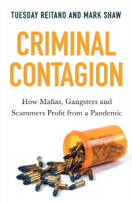 Criminal Contagion: How Mafias, Gangsters and Scammers Profit from a Pandemic book