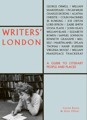 Writers' London: A Guide to Literary People and Places book