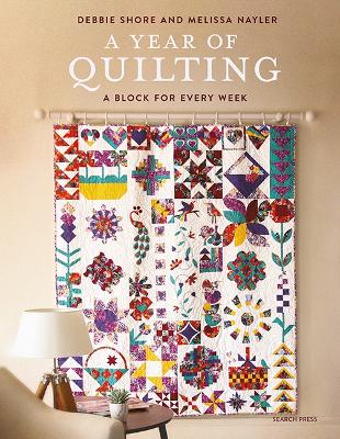A Year of Quilting: A Block for Every Week book