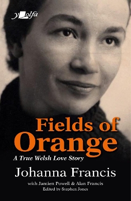 Fields of Orange: A True Welsh Love Story book