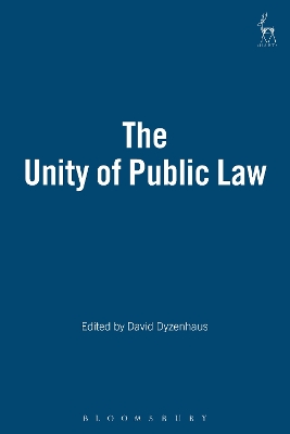 The The Unity of Public Law by David Dyzenhaus