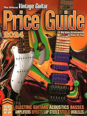 The Official Vintage Guitar Magazine Price Guide 2024 book