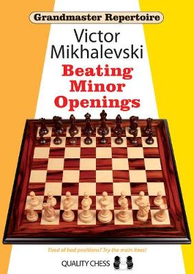 Grandmaster Repertoire 19 - Beating Minor Openings book