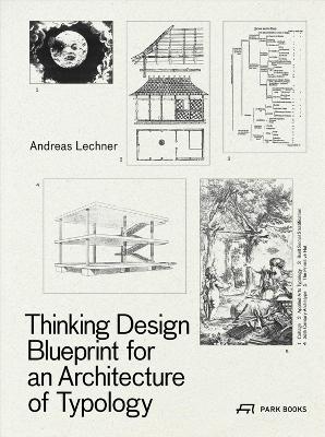 Thinking Design: Blueprint for an Architecture of Typology book