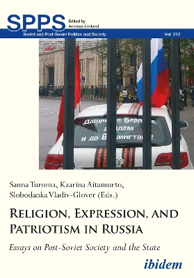 Religion, Expression, and Patriotism in Russia: Essays on Post-Soviet Society and the State book