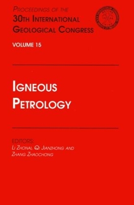Igneous Petrology: Proceedings of the 30th International Geological Congress, Volume 15 book