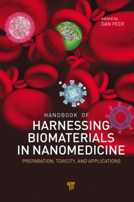 Handbook of Harnessing Biomaterials in Nanomedicine by Dan Peer