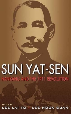 Sun Yat-Sen, Nanyang and the 1911 Revolution book